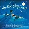 How Does Sleep Come? by Jeanne Blackmore