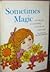 Sometimes Magic: A Collection of Outstanding Stories for the Teenage Girl
