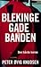 Blekingegadebanden - Den hå...