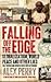 Falling off the Edge: Globalization, World Peace and other Lies