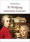 Et Wolfgang rencontra Lorenzo by Christian Rouxel