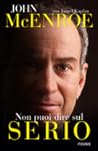 Non puoi dire sul serio by John McEnroe