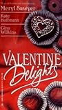 Valentine Delights by Meryl Sawyer