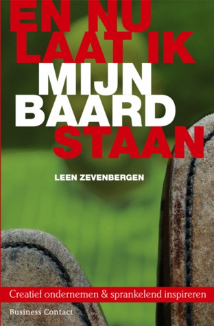 En nu laat ik mijn baard staan: creatief ondernemen & sprankelend inspireren