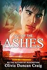 Out of the Ashes by Olivia Duncan Craig
