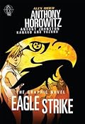 Eagle Strike: The Graphic Novel (Alex Rider: The Graphic Novels, #4)