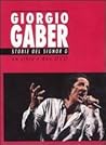 Giorgio Gaber. Storie del signor G. Canzoni e monologhi