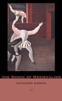 The Shock of Medievalism (Paperback)