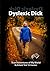 (Dyslexic Dick): True Adventures of My World (Volume, #1)