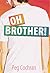 Oh, Brother! by Peg Cochran