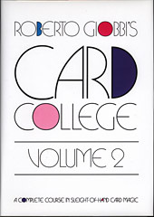 Card College, Volume 2: A Complete Course in Sleight of Hand Card Magic (Hardcover)