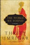 The World We Found by Thrity Umrigar