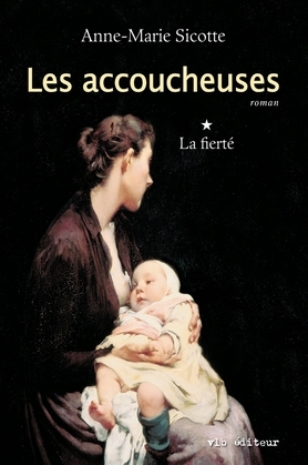 La fierté (Les accoucheuses, #1)
