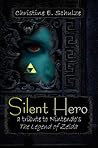 Silent Hero by Christine E. Schulze