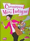 Chroniques d'une mère indigne  by Caroline Allard
