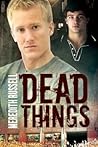 Dead Things by Meredith Russell