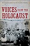 Voices from the Holocaust: First-hand Accounts from the Frontline of History
