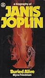 Buried Alive: The Biography of Janis Joplin