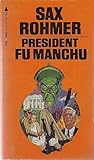 President Fu Manchu by Sax Rohmer
