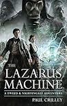 The Lazarus Machine by Paul Crilley