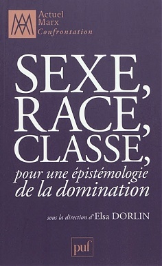 Sexe, race, classe: Pour une épistémologie de la domination
