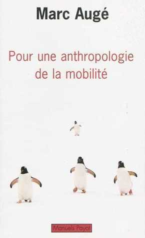Pour une anthropologie de la mobilité (Paperback)