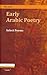 Early Arabic Poetry: Select Poems