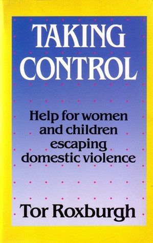 Taking Control: Help for women and children escaping domestic violence
