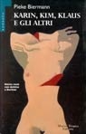 Karin, Kim, Klaus e gli altri