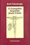 O Evangelho Segundo Jesus Cristo by José Saramago