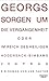 Georgs Sorgen um die Vergangenheit oder Im Reich des heiligen... by Jan Faktor
