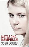 3096 jours by Natascha Kampusch 3096 jours by Natascha Kampusch