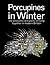Porcupines in Winter: The Pleasures and Pains of Living Together in Modern Britain