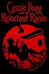 Cassie Fogg and the Reluctant Ronin (Tales of Knight Mechantry, #2) Cassie Fogg and the Reluctant Ronin (Tales of Knight Mechantry, #2)