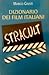 Dizionario dei film italiani stracult by Marco Giusti