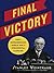 Final Victory: FDR's Extraordinary World War II Presidential Campaign