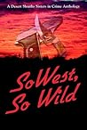 SoWest, So Wild by Deborah J. Ledford