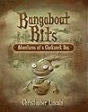 Bangabout Bits: Adventures of a Clockwork Boy Bangabout Bits: Adventures of a Clockwork Boy