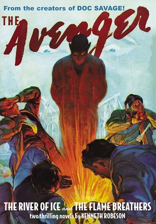 The Avenger Vol. 6: The River of Ice & The Flame Breathers