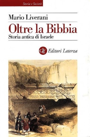 Oltre la Bibbia. Storia antica di Israele