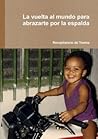 La vuelta al mundo para abrazarte por la espalda by J. Porcupine