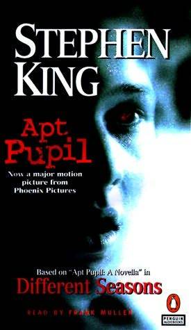 Apt Pupil: A Novella in Different Seasons