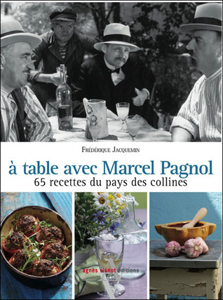 À table avec Marcel Pagnol