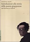 Introduzione alla storia della poesia giapponese. Dall'Ottoce... by Pierantonio Zanotti