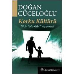 Korku Kültürü: Niçin 'Mış Gibi' Yaşıyoruz? (Unknown Binding)