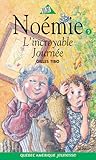 L'incroyable Journée (Noémie, #2)