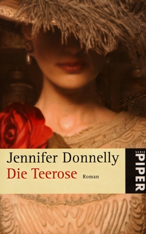 Die Teerose (Rosentrilogie #1)