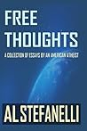 Free Thoughts - A Collection Of Essays By An American Atheist Free Thoughts - A Collection Of Essays By An American Atheist