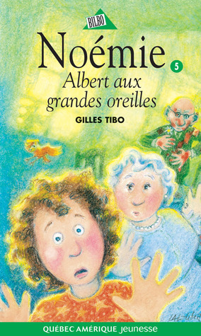 Albert aux grandes oreilles (Noémie, #5)
