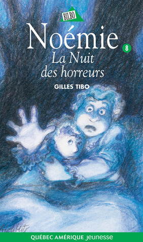 La Nuit des horreurs (Noémie, #8)